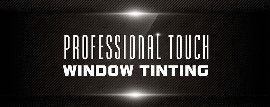Professional Touch Window Tinting
